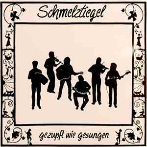 Schmelztiegel - Gezupft Wie Gesungen mp3 album