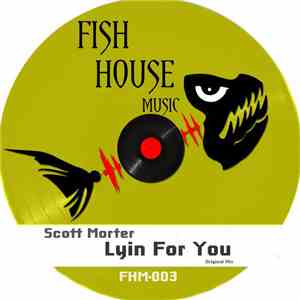 Scott Morter - Lyin For You mp3 album