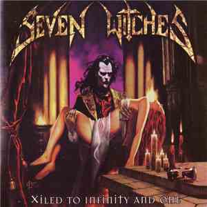 Seven Witches - Xiled To Infinity And One mp3 album