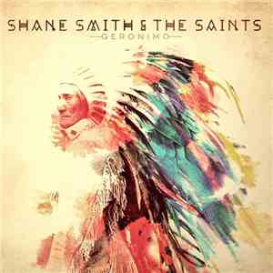 Shane Smith & The Saints - Geronimo mp3 album