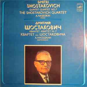 Shostakovich Quartet / A. Nasedkin - Dmitri Shostakovich - Quintet - Quartet No. 7 mp3 album
