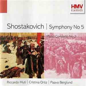 Shostakovich - Riccardo Muti, Cristina Ortiz, Paavo Berglund - Symphony No 5 - Piano Concerto No 2 mp3 album
