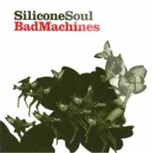 SiliconeSoul - Bad Machines mp3 album
