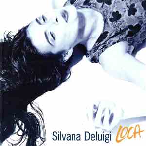 Silvana Deluigi - Loca mp3 album