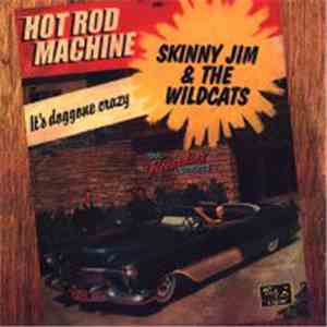 Skinny Jim & The Wildcats - Hot Rod Machine mp3 album