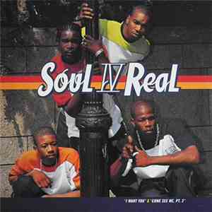 Soul IV Real - I Want You / Come See Me Pt. 2 mp3 album