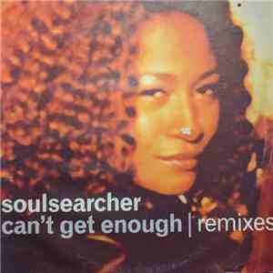 Soulsearcher - Can't Get Enough | Remixes mp3 album