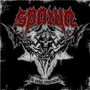 Spawn  - The Wicked Reincarnation mp3 album