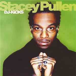 Stacey Pullen - DJ-Kicks mp3 album
