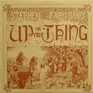 Stephen  And The Farm Band - Up In Your Thing mp3 album