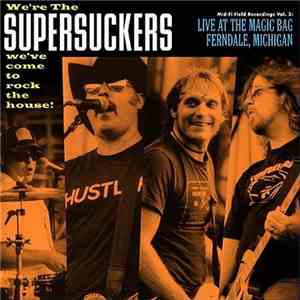 Supersuckers - Mid-Fi Field Recordings Vol. 2: Live At The Magic Bag, Ferndale, Michigan mp3 album