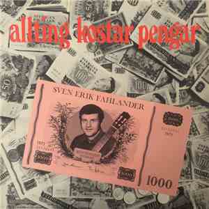 Sven Erik Fahlander - Allting Kostar Pengar mp3 album