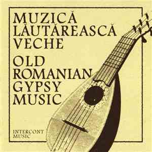 Taraful Ștefan Bucur - Muzică Lăutărească Veche / Old Romanian Gypsy Music mp3 album