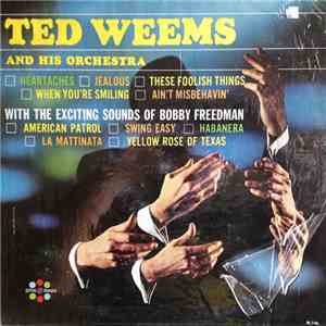 Ted Weems And His Orchestra - Ted Weems And His Orchestra With The Exciting Sounds Of Bobby Freedman mp3 album