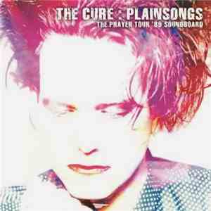 The Cure - Plainsongs: The Prayer Tour Soundboard mp3 album