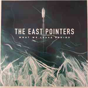 The East Pointers - What We Leave Behind mp3 album