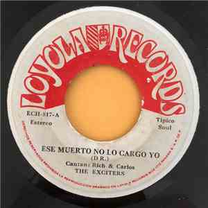 The Exciters  - Ese Muerto No Lo Cargo Yo mp3 album