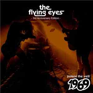 The Flying Eyes - Poison The Well / 1969 (3rd Anniversary Edition) mp3 album
