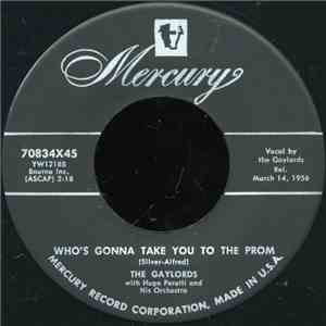 The Gaylords With Hugo Peretti And His Orchestra - Who's Gonna Take You To The Prom mp3 album