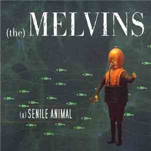 (The) Melvins - (A) Senile Animal mp3 album