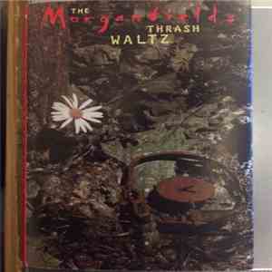The Morganfields - Thrash Waltz mp3 album