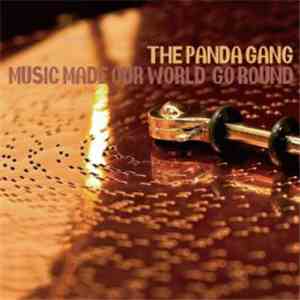 The Panda Gang - Music Made Our World Go Round mp3 album