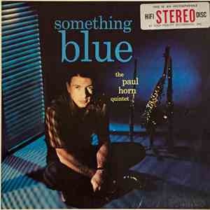 The Paul Horn Quintet - Something Blue mp3 album