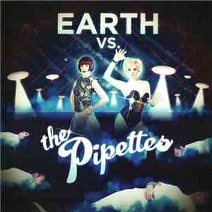 The Pipettes - Earth vs. The Pipettes mp3 album