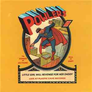 The Powlers - Little Girl Will Revenge For Her Daddy mp3 album