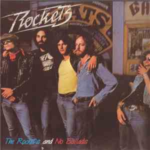 The Rockets  - The Rockets And No Ballads mp3 album