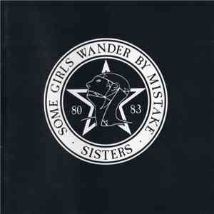 The Sisters Of Mercy - Some Girls Wander By Mistake mp3 album