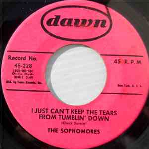The Sophomores - I Just Can't Keep The Tears From Tumblin' Down mp3 album