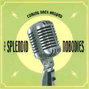The Splendid Nobodies - Coming Back Around mp3 album