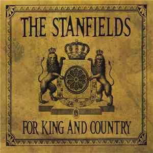 The Stanfields - For King And Country mp3 album