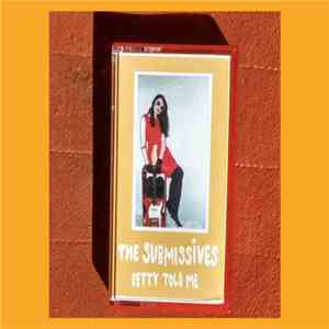 The Submissives - Betty Told Me mp3 album