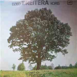 The Teodors Reiters Choir Conductor T. Reiters - The Teodors Reiters Choir Sings mp3 album