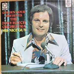 The Tony Hatch Orchestra - Golden Hour Presents The Tony Hatch Orchestra "Mr Nice Guy" mp3 album