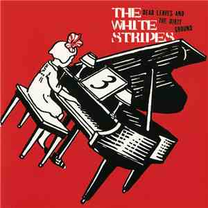 The White Stripes - Dead Leaves And The Dirty Ground mp3 album