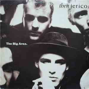 Then Jerico - The Big Area mp3 album