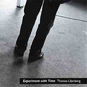 Thomas Liljenberg - Experiment With Time mp3 album