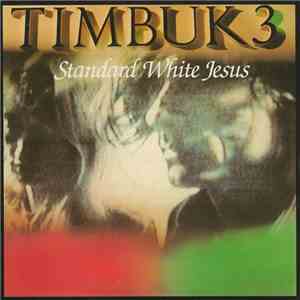 Timbuk 3 - Standard White Jesus mp3 album