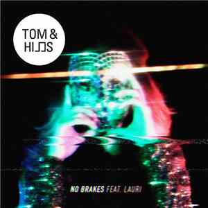 Tom & Hills Feat. Lauri - No Brakes mp3 album