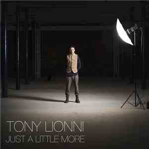 Tony Lionni - Just A Little More mp3 album