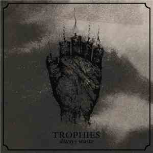 Trophies  - Always Waste mp3 album