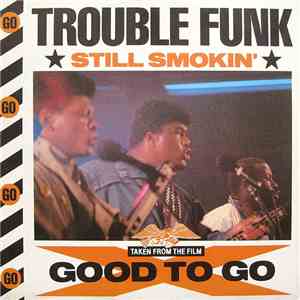 Trouble Funk - Still Smokin' mp3 album