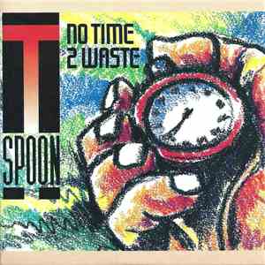 T-Spoon - No Time 2 Waste mp3 album