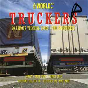 Unknown Artist - The World Of Truckers / 20 Famous Trucking Songs mp3 album