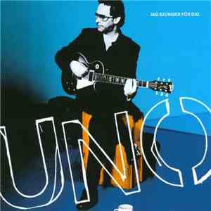 Uno - Jag Sjunger För Dig mp3 album