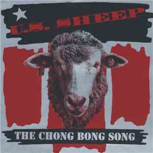 U.S. Sheep - The Chong Bong Song mp3 album