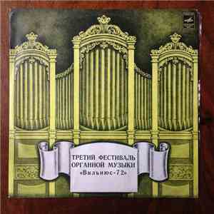 V. Barkauskas / G. F. Hendelis / M. Zarinis / T. Mansurianas - Trečiasis Vilniaus Vargonų Muzikos Festivalis, 1972 mp3 album